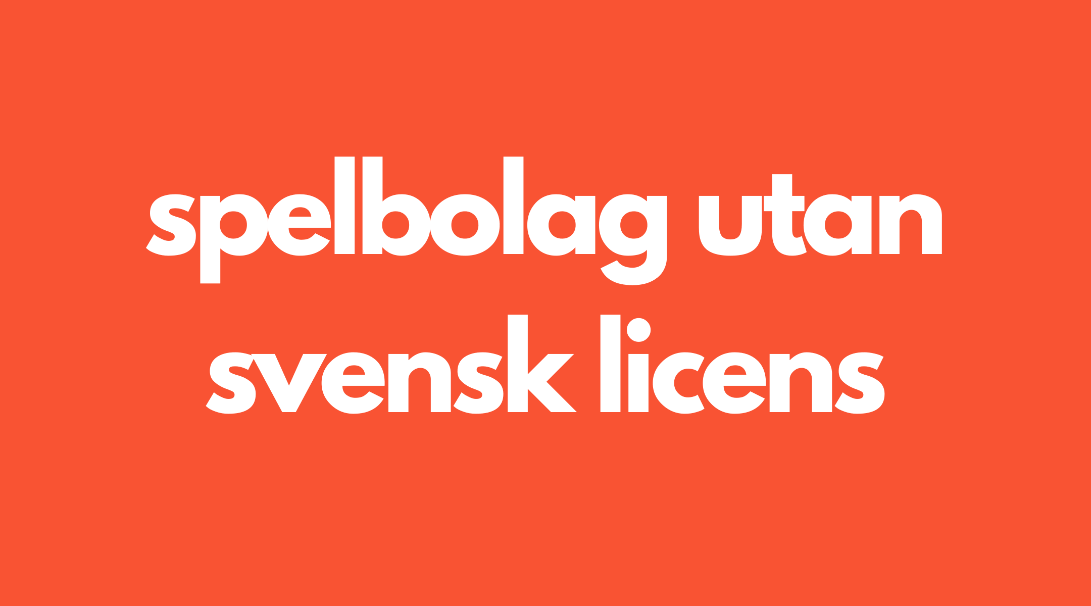 spelbolag utan svensk licens