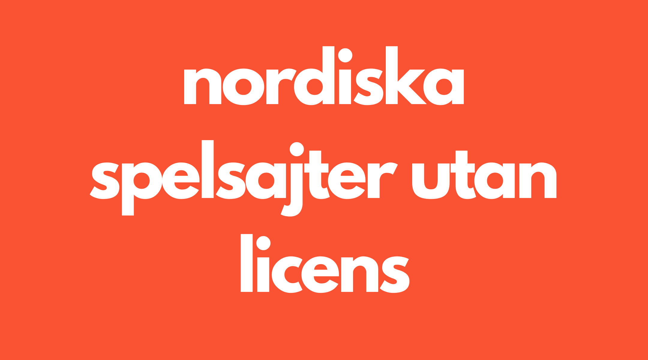 nordiska spelsajter utan licens